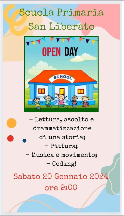 Potrebbe essere un disegno raffigurante il seguente testo "Scuola Primaria San Liberato OPEN DAY SCHOOL -Lettura, ascolto e drammatizzazione di una storia; -Pittura; -Musica e movimento; -Coding! 20 Gennaio 2024 ore 9:00 Sabato"