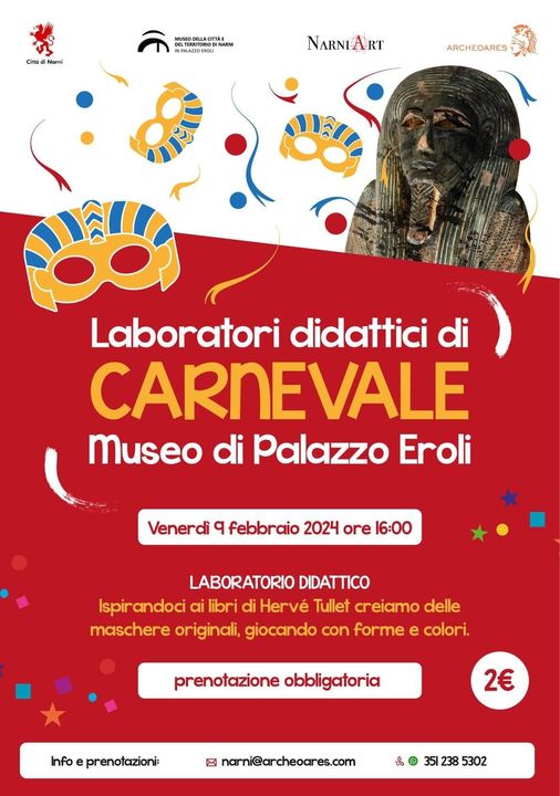 Potrebbe essere un'immagine raffigurante il seguente testo "MUDI 2O1R0 NARNLART ARCHEOARES Laboratori didattici di CARNEVALE (Ûuseo museo di Palazzo Eroli Venerdì febbraio 2024 ore 16:00 LABORATORIO DIDATTICO Ispirandoci ai libri di Hervé Tullet creiamo delle maschere originali, giocando con forme e colori. prenotazione obbligatoria Info prenotazioni: 2€ narni@archeares.com น3512385302 5302 0"