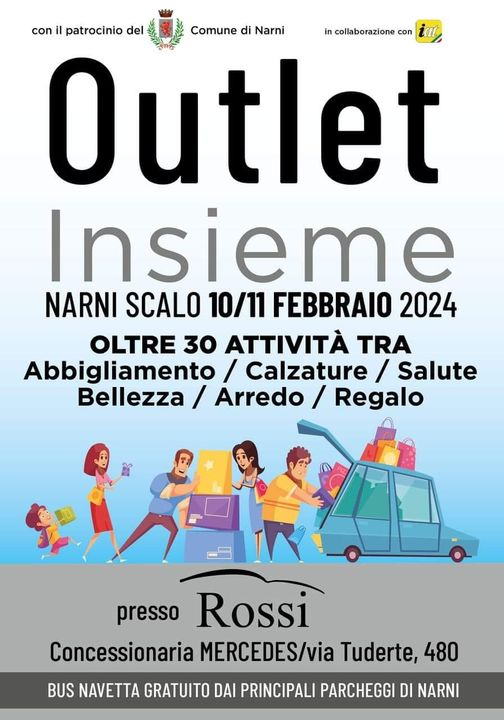 Potrebbe essere un'immagine raffigurante 3 persone e il seguente testo "con il patrocinio del Comune di Narni collaborazione Outlet Insieme NARNI SCALO 10/11 FEBBRAIO 2024 OLTRE 30 ATTIVITÀ TRA Abbigliamento Calzature / Salute Bellezza Arredo Regalo presso Rossi Concessionaria MERCEDES/via Tuderte, 480 BUS NAVETTA GRATUITO DAI PRINCIPALI PARCHEGGI DI NARNI"