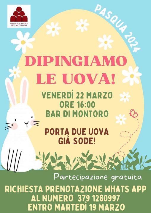 Potrebbe essere un'immagine raffigurante il seguente testo "WHERET NET ERPTEA PRO MONTORO PASQUA PASQUA 2024 DIPINGIAMO LE UOVA! VENERDÌ 22 MARZO ORE 16:00 BAR DI MONTORO PORTĄ DUE UOVA GIÁ SODE! Partecipazione gratuita RICHIESTA PRENOTAZIONE WHATS APP AL NUMERO 379 1280997 ENTRO MARTEDÌ 19 MARZO"