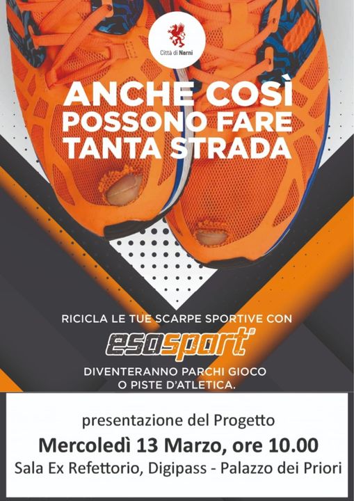 Potrebbe essere un'immagine raffigurante il seguente testo "Città Narni ANCHE così POSSONO FARE TANTA STRADA RICICLA LE TUE SCARPE SPORTIVE CON esasport DIVENTERANNO PARCHI GIOCO PISTE D'ATLETICA. presentazione del Progetto Mercoledì 13 Marzo, ore 10.00 Sala Ex Refettorio, Digipass- Palazzo dei Priori"