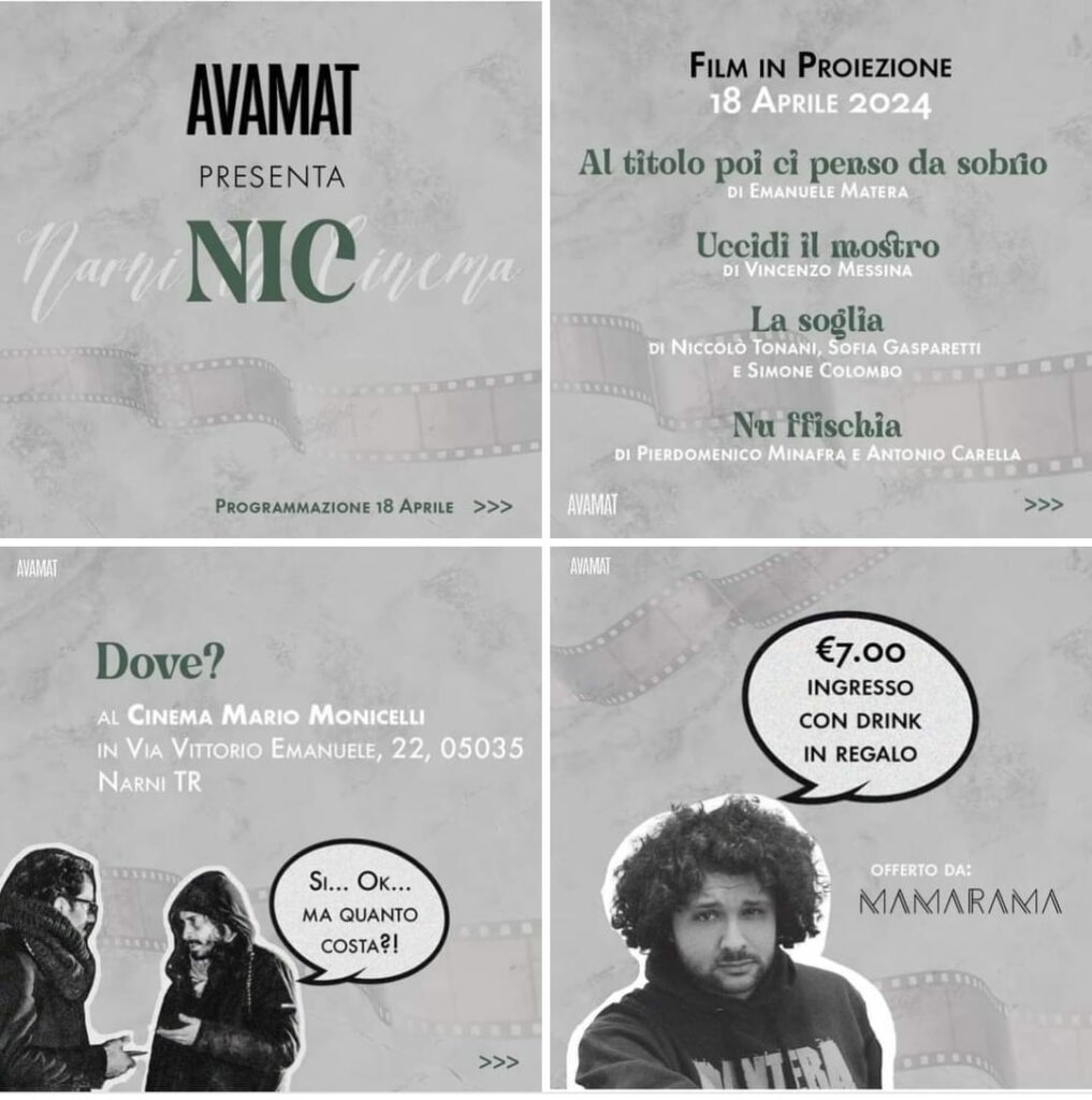 Potrebbe essere un'immagine raffigurante ‎3 persone e ‎il seguente testo "‎FILM IN PROIEZIONE 18 APRILE 2024 AVAMAT PRESENTA narT NIC incma Al titolo poi cỉ penso da sobrio EMANUELE MATERA Uccidi il DI VINCENZO MESSINA CRRSEENID La soğlia DI NICCOLO TONANI SOFIA GASPARETTI SIMONE COLOMBO AHAMAT PROGRAMMAZIONE 18 APRILE >>> Nu uffischia DI PIERDOMENICO MINAFRA ANTONIO CARELLA AVAMAT AHAmU >>> Dove? AL CINEMA MARIO MONICELLI VIA VITTORIO EMANUELE, 22, 05035 NARNI TR €7.00 INGRESSO CON DRINK IN REGALO SESEN0I0 Sı... Sı...OK.. OK... MA MAQUANTO COSTA?! OFFERTO DA: MAMARAMA >>> ססינס‎"‎‎