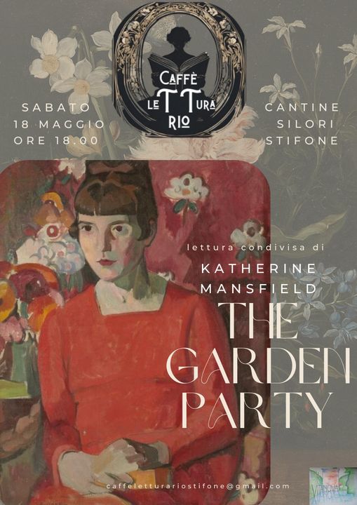 Potrebbe essere un'illustrazione raffigurante il seguente testo "SABATO 18 MAGGIO ORE RE18.00 18.00 CAFFE LETTURA TURA LET RIO CANTINE SILORI STIFONE lettura letturacondivisad condivisa di d KATHERINE MANSFIELD THE GARDEN PARTY eaffeleturariostifone@gmail.com VITNOWAE"